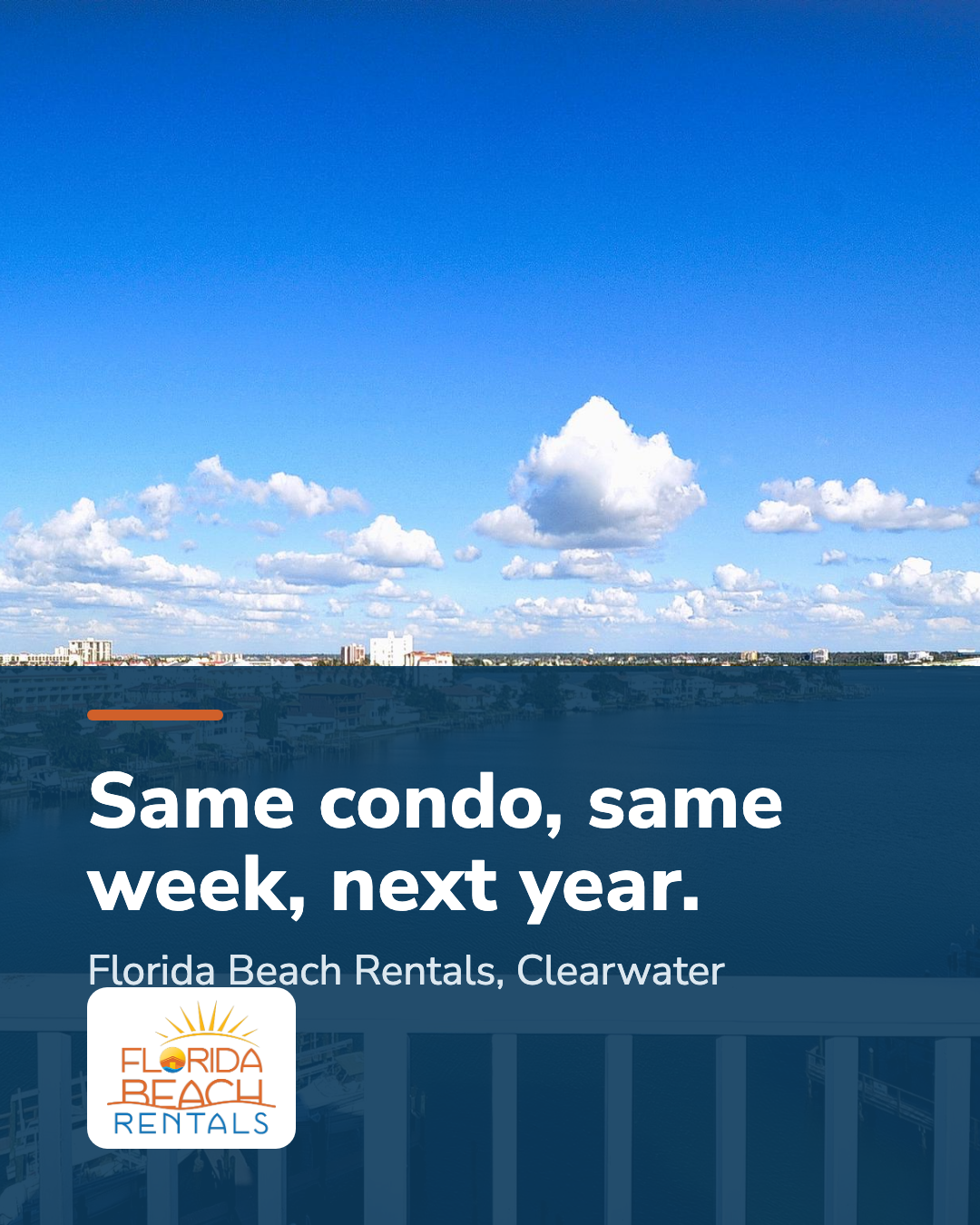 Same condo, same week, next year.